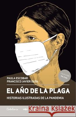 El a?o de la plaga Paula Escoba 9789563248173 Editorial Catalonia