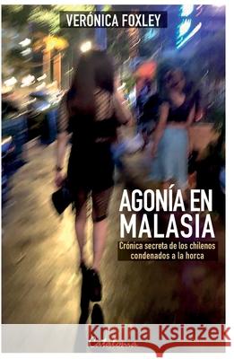 Agon?a en Malasia Ver?nica Foxley 9789563248197