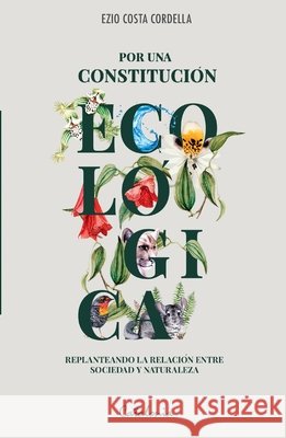 Por una constituci?n ecol?gica Ezio Cost 9789563248760 Editorial Catalonia