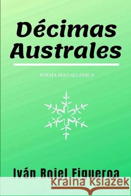 Décimas Australes Ivan Rojel 9789563540741 301.542