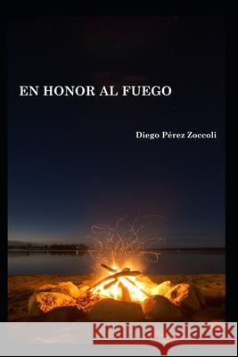 En Honor al Fuego Diego Pere 9789563684339