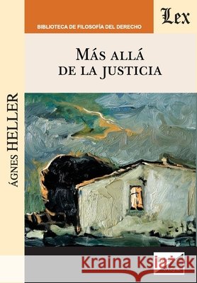 Más allá de la justicia Heller, Agnes 9789563928266 Ediciones Olejnik