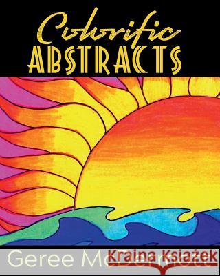 Colorific Abstracts Geree McDermott 9789563939446 Art Book