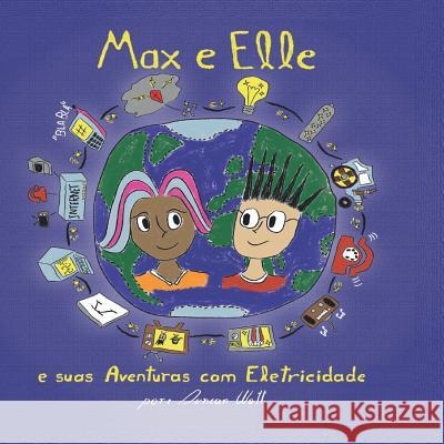 Max e Elle e suas Aventuras com Eletricidade Duncan Watt 9789563987874 Camara Chilena del Libro