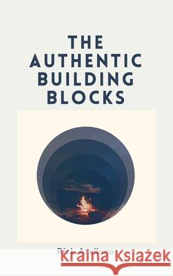 The authentic building blocks Rick Arellano 9789564043623 Arellano Carvajal, Ricardo Ignacio