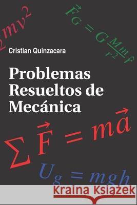 Problemas Resueltos de Mecánica Cristian Quinzacara 9789564044972 Cristian Quinzacara