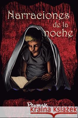 Narraciones de la noche Pewmafe 9789564090115 Aguja Literaria