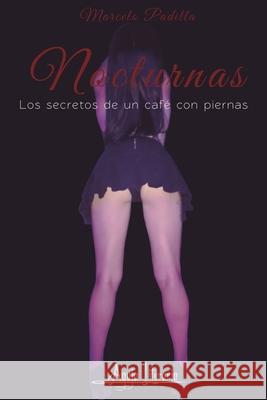 Nocturnas Marcelo Padilla 9789564091211 Aguja Literaria