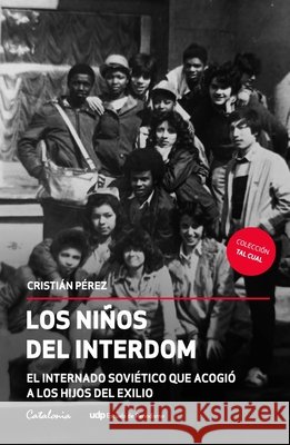 Los ni?os del Interdom Cristi?n P?rez 9789564150581 Editorial Catalonia