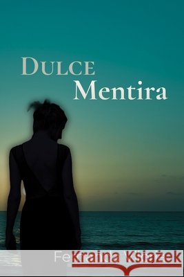 Dulce Mentira Fernanda Viloria 9789564257662