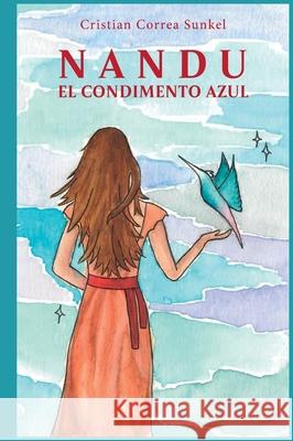 Nandu, el condimento azul Cristian Corre 9789566131816