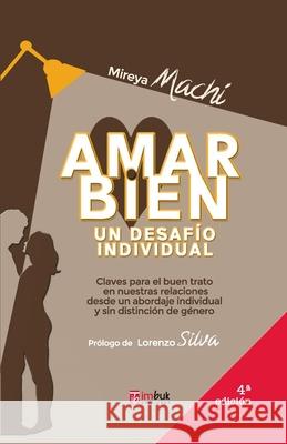 Amar bien: Un desaf?o individual Mireya Mach? 9789566144090