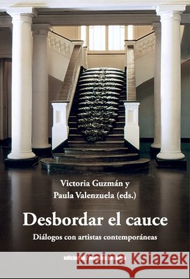Desbordar el cauce Valenzuela, Paula, Guzmán, Victoria 9789566203964