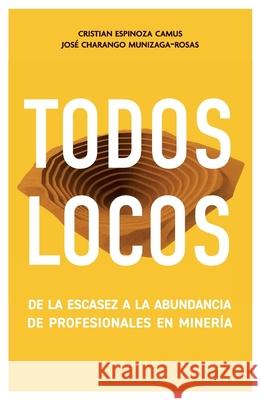 Todos locos Cristian Espinoz Jos? Charango Munizaga-Rosas 9789566446002 Punto Medio Ediciones