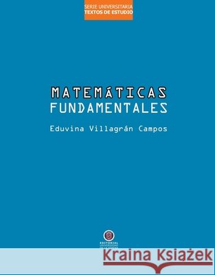 Matem?ticas fundamentales Eduvina Villagr? 9789567052066 Editorial Universidad de la Serena