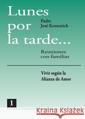 Lunes por la tarde... Tomo 1 Pde Jos? Kentenich 9789567598342 Editorial Schoenstatt