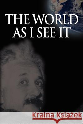 World As I See It Albert Einstein 9789568356347 WWW.Bnpublishing.com