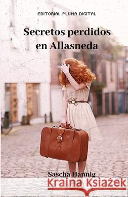 Secretos Perdidos en Allasneda: La gran aventura de Tamara Salomé Hannig, Sascha 9789568648374