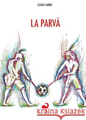 La parvá Carlos Labbé 9789568681388