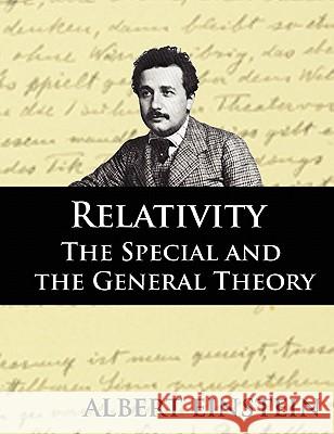 Relativity: The Special and the General Theory, Second Edition Einstein, Albert 9789569569067 WWW.Bnpublishing.com