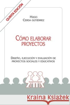 C?mo elaborar proyectos Guti?rrez Cerda 9789582000240