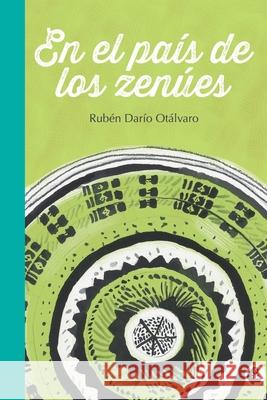 En el pa?s de los zen?es Ot?lvaro Rub? 9789582001810 Magisterio
