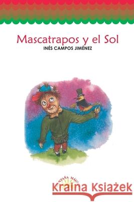 Mascatrapos y el sol In?s Campo 9789582001841 Magisterio