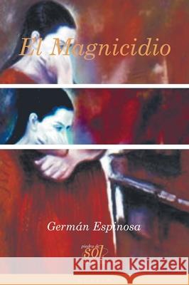 El magnicidio Germ?n Espinosa 9789582004057