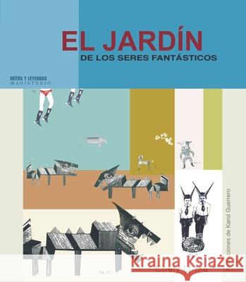El jard?n de los seres fant?sticos Chely Li - Ma 9789582008376 Magisterio