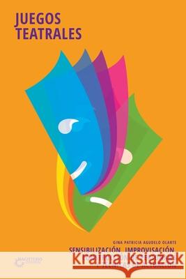 Juegos teatrales Gina Patricia Agudel 9789582008437 Magisterio