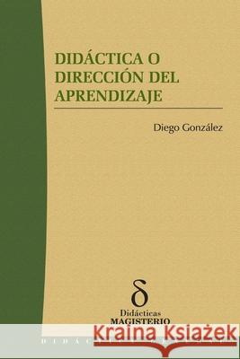 Did?ctica o direcci?n del aprendizaje Diego Gonz?lez 9789582009120