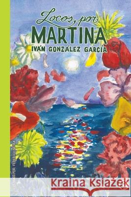 Locos por Martina Iv?n Gonz?lez 9789582011840 Magisterio