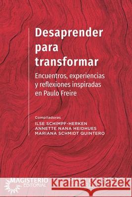 Desaprender para transformar. Varios Autores 9789582013363 Cooperativa Editorial Magisterio