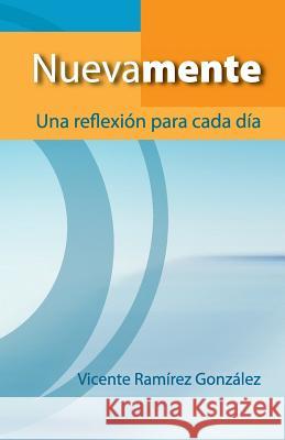 Nuevamente: Una reflexion para cada dia Ramirez Gonzalez, Vicente 9789584620736