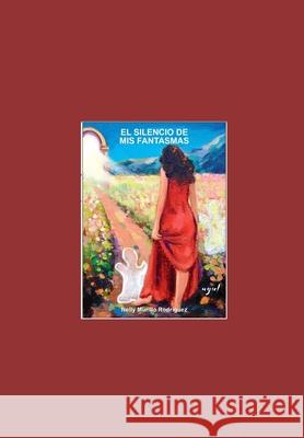 El Silencio de mis fantasmas Murillo Rodr 9789584621733