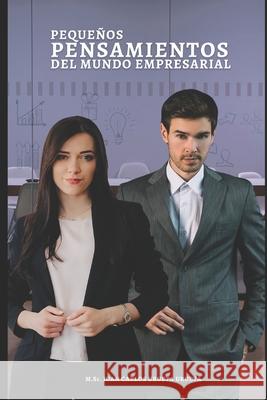 Pequeños Pensamientos del Mundo Empresarial Urueta Urueta Jcu, Juan Carlos 9789584888907 Camara Colombiana del Libro