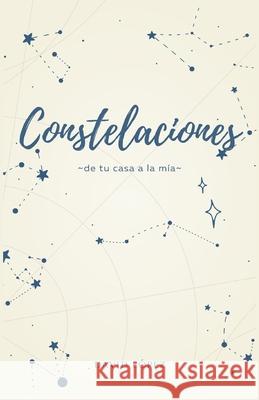 Constelaciones: de tu casa a la mía López, David 9789584898807 David Lopez