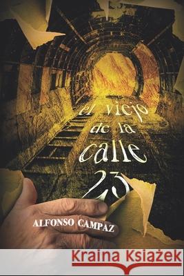 El Viejo de la calle 23 Alfonso Campa 9789584923530