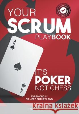 Your Scrum Playbook: It´s Poker, Not Chess Schwartz, Fabian 9789585268906 Scrum Network