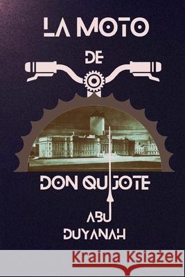 La moto de Don Quijote Abu Duyanah Tamayo 9789585276208 Corporacion Ocasa