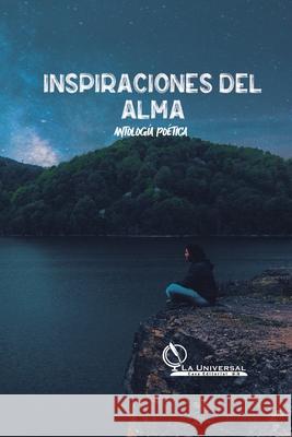 Antología Poética Inspiraciones del alma Eduardo Castillo, Néstor Monsalve, Alexánder Silgado 9789585373044
