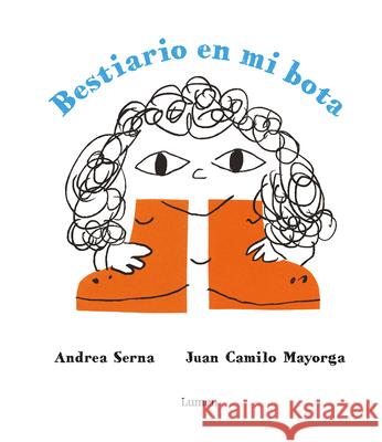 Bestiario En Mi Bota / Bestiary in My Boot Andrea Serna Juan Camilo Mayorga 9789585404991