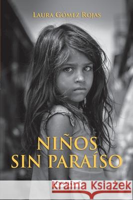 Niños sin paraíso Gómez Rojas, Laura 9789585472495