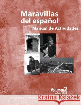Maravillas del Espanol - Manual de Actividades Jaime Alberto Naranjo Dora Alvarez Maria Rosaura Gomez 9789587201123