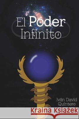 El Poder Infinito Ivan David Quintero 9789588905594