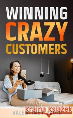 Winning Crazy Customers Valentine I. Okolo 9789599223861 Bnpublishing