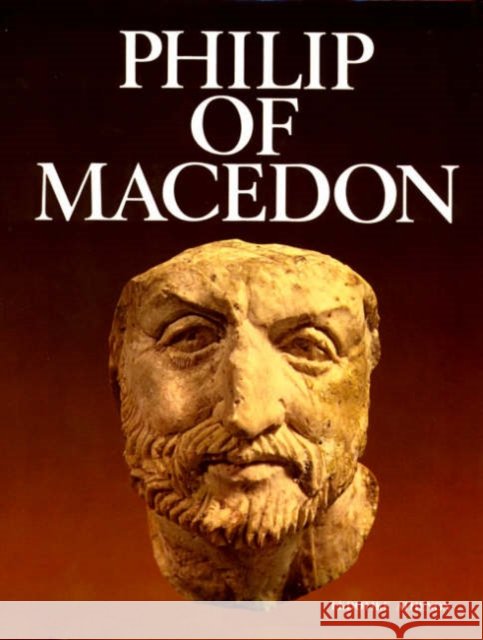 Philip of Macedon Manolis Andronicos 9789602132494