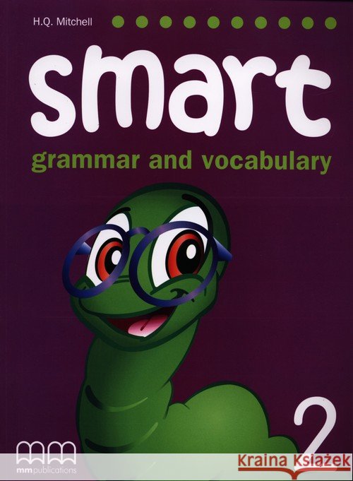 Smart Grammar and Vocabulary 2 SB MM PUBLICATIONS Mitchell H.Q. 9789604432462 MM Publications