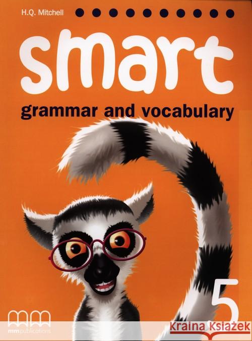 Smart Grammar and Vocabulary 5 SB MM PUBLICATIONS Mitchell H.Q. 9789604434947 MM Publications