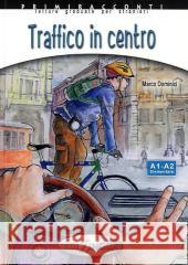 Traffico in centro : Letture graduate per stranieri. Niveau A1-A2. Elementare. Text in Italienisch Dominici, Marco 9789606632174